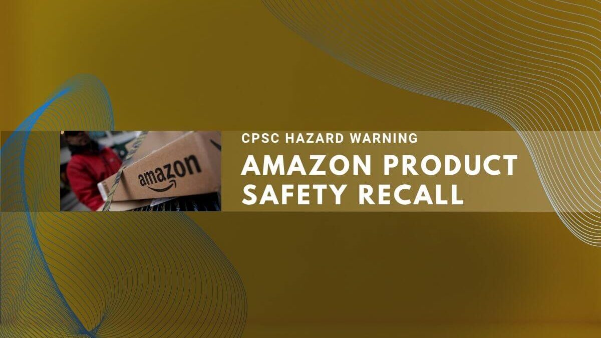 CPSC hazard warning for Amazon product safety recall with yellow background and caution graphics