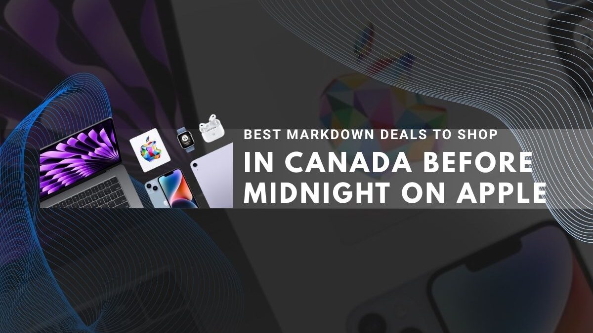 Limited-time Canada deals on Apple, Amazon, and top tech before midnight