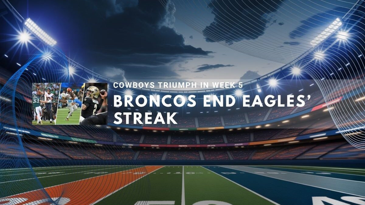 Update on Week 5 NFL action where the Broncos end the Eagles' winning streak.