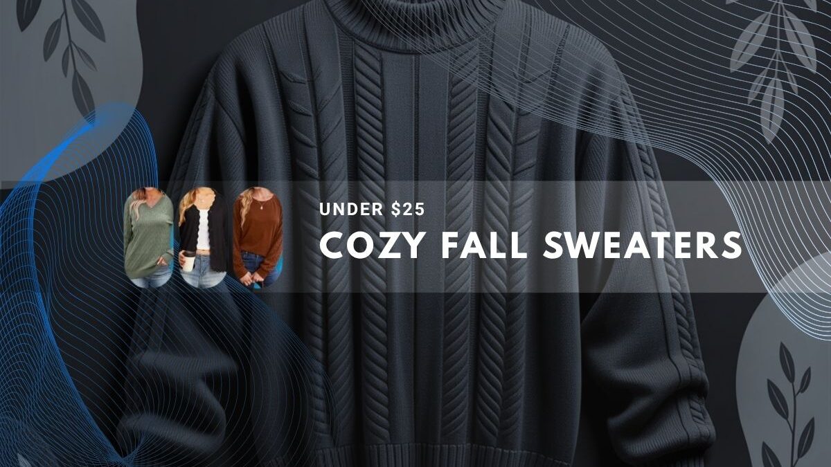 Stylish and affordable cozy fall sweaters.