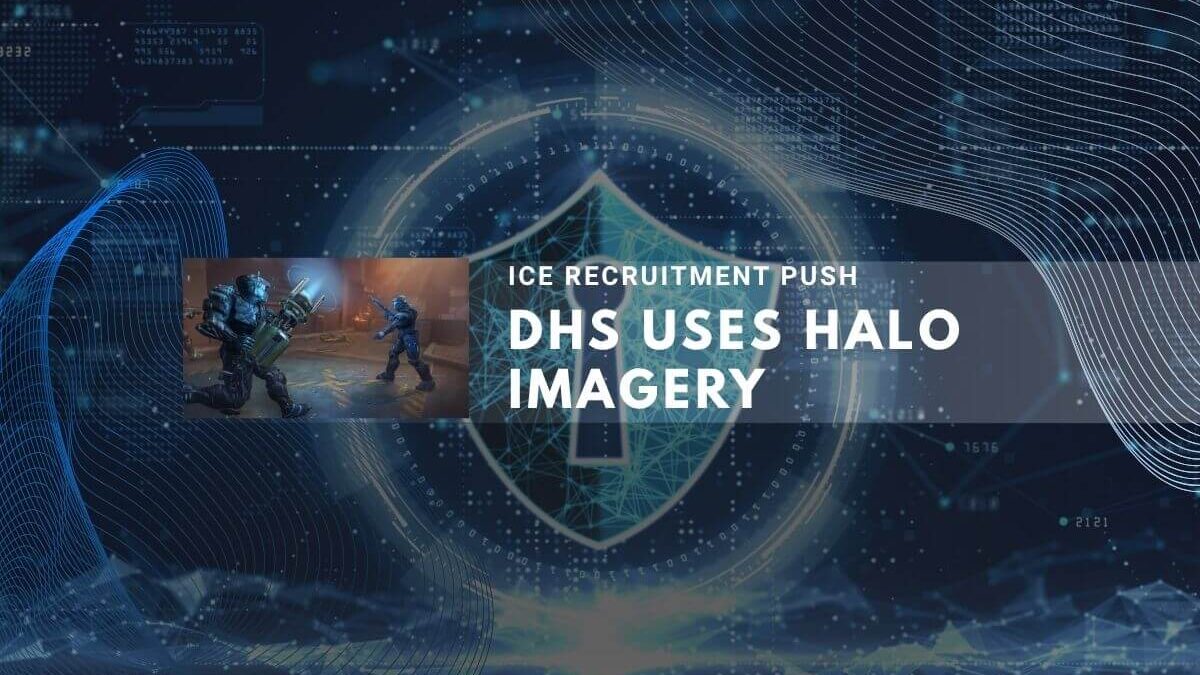DHS recruitment campaign uses Halo-style imagery with tech background elements.