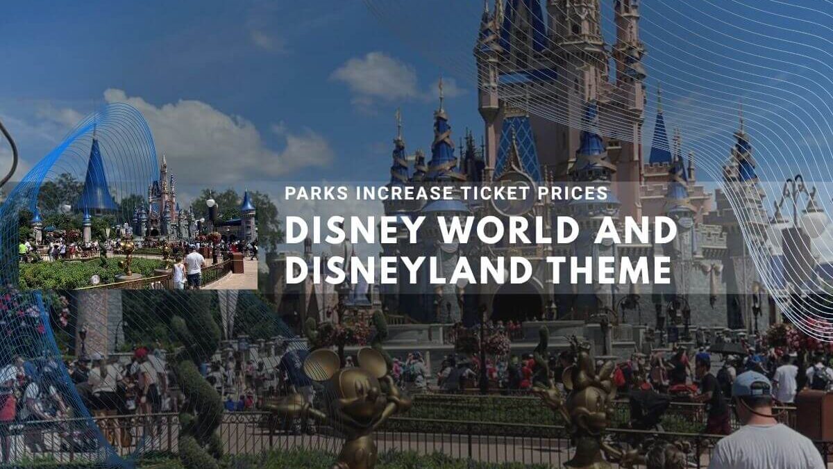 Disney theme parks announce ticket price hikes for 2025 at both Disneyland and Walt Disney World