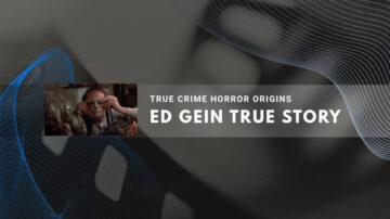 Ed Gein True Story horror origins with blue abstract background and crime theme.