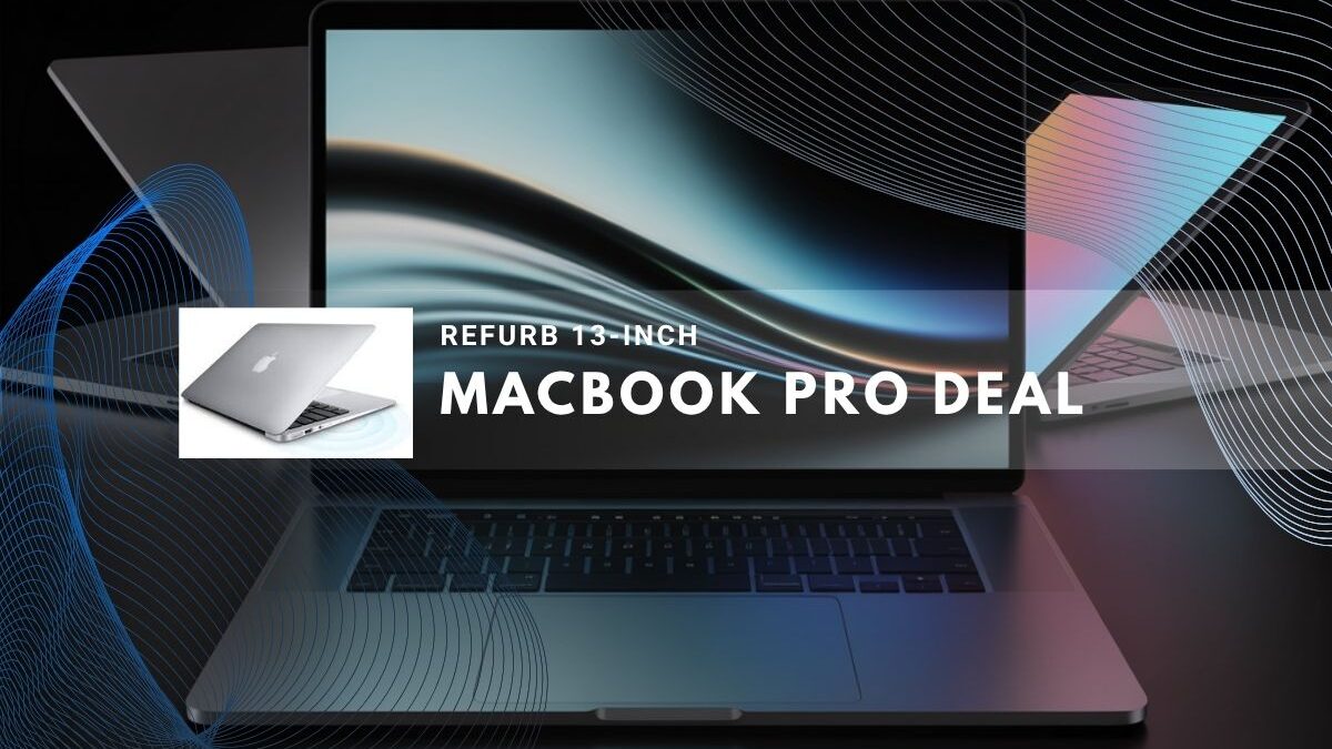 featuring a refurbished 13-inch MacBook Pro on sale