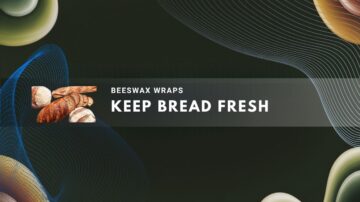 Loaves of bread with text promoting beeswax wraps