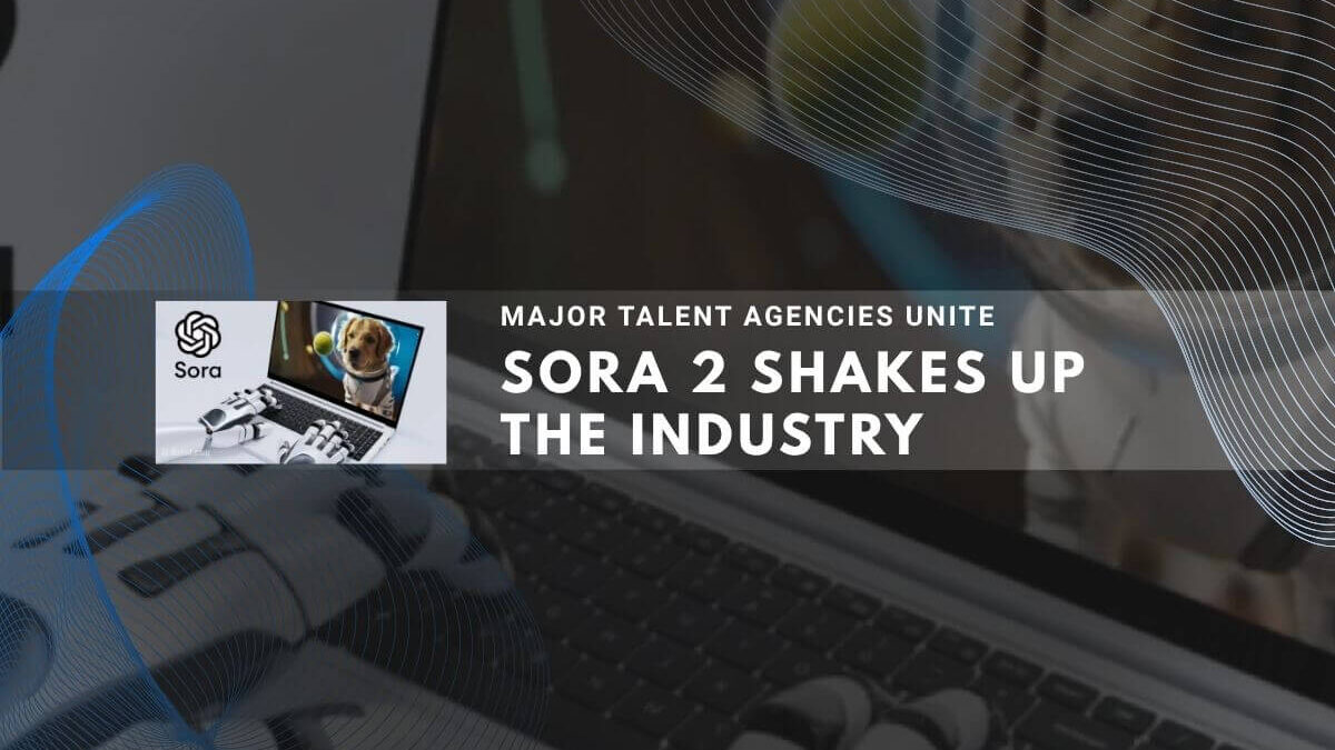 Major talent agencies collaborate amid Sora 2’s transformative industry impact
