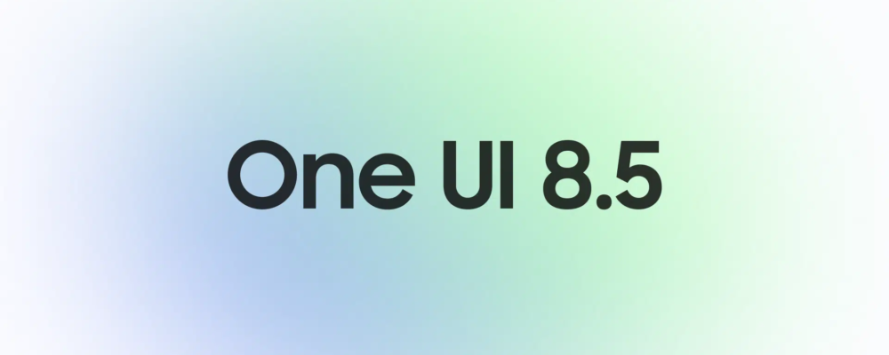 One UI 8.5 Features and Enhancements: Here's What's Coming