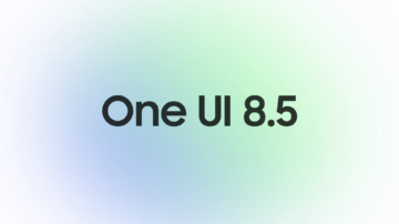 One UI 8.5 Features and Enhancements: Here's What's Coming