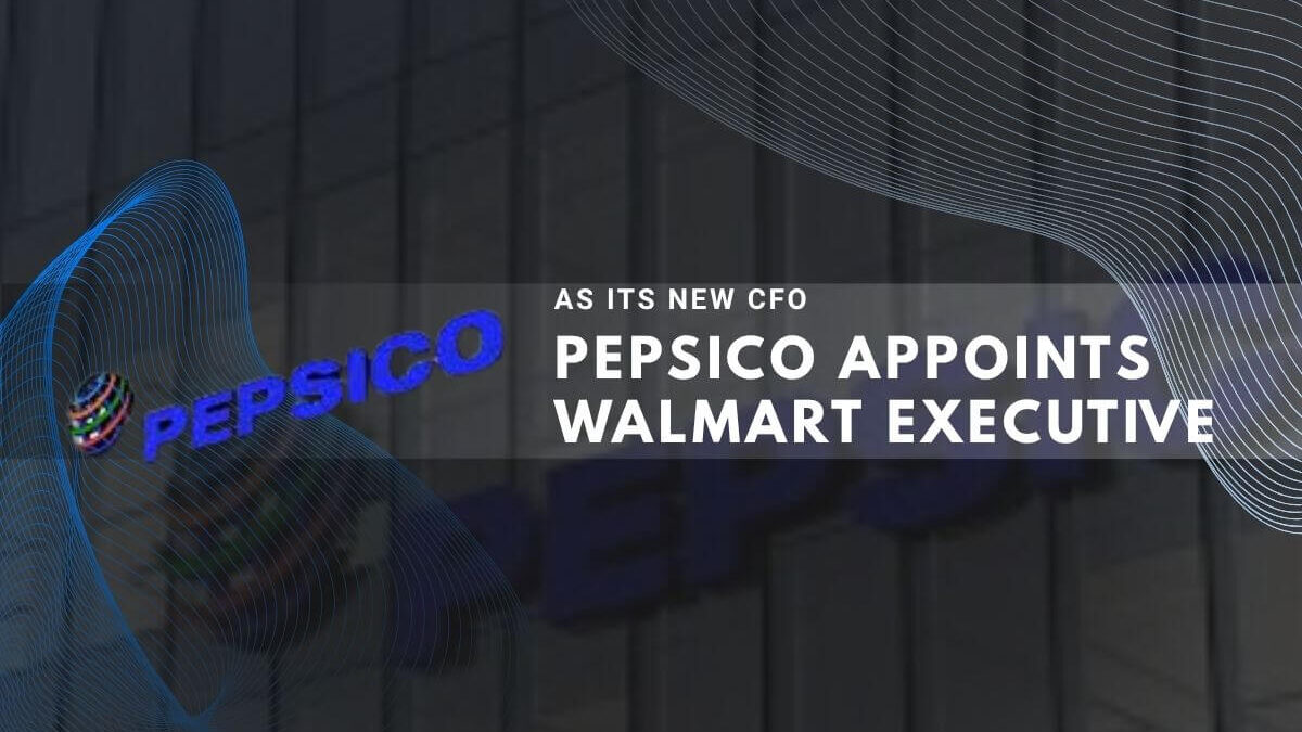 PepsiCo appoints Walmart executive as new CFO to strengthen leadership team