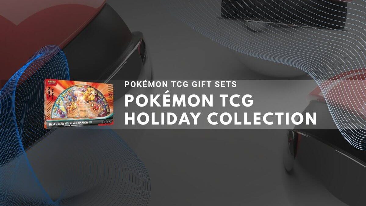 Pokémon TCG Holiday Collection gift sets, featuring Blaziken GX & Volcanion GX cards.