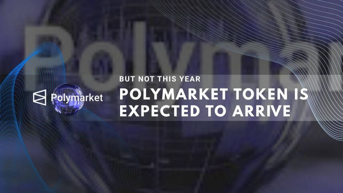 Polymarket delays launch of its anticipated token until after this year