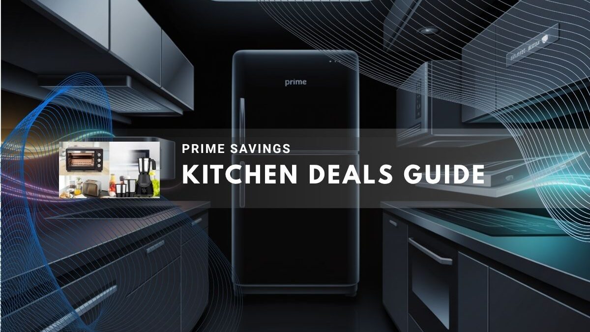 promoting kitchen appliance savings during Prime Big Deal Days.