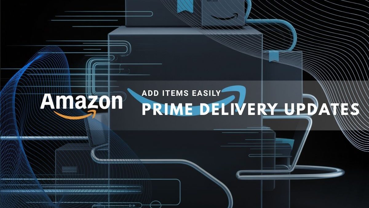 Announcement of updates for Amazon Prime delivery services.