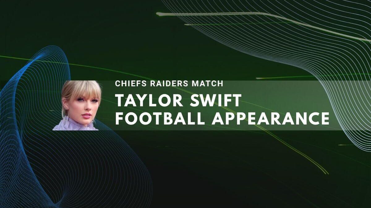 Taylor Swift at a Chiefs Raiders football match with a green abstract background and text.