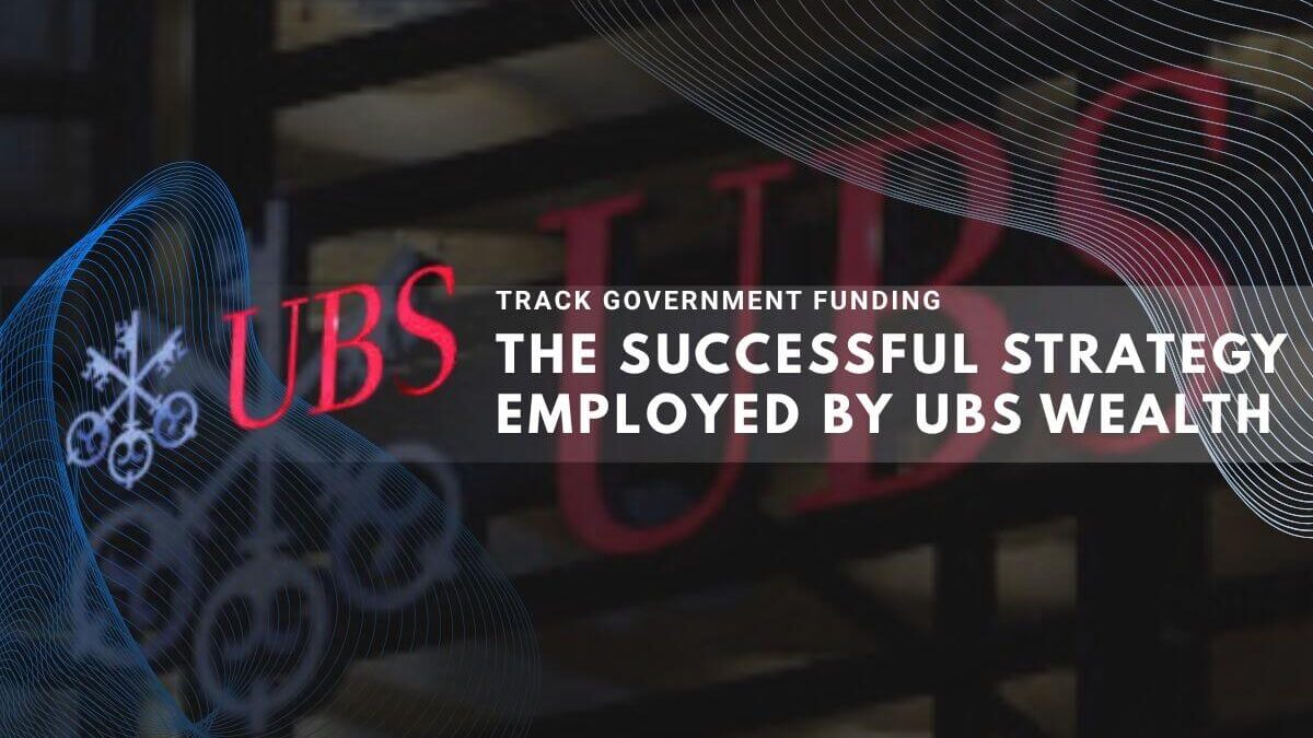 UBS Wealth outlines its successful approach to tracking government funding flows