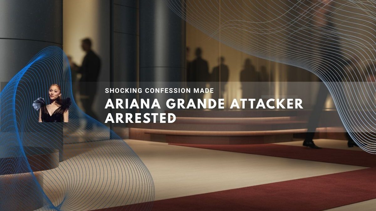 Ariana Grande seen after suspect in her attack arrested