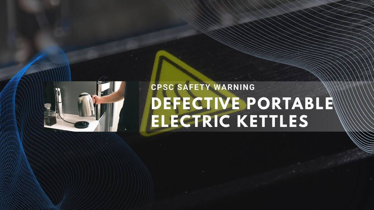 CPSC safety warning for defective portable electric kettles with alert icon