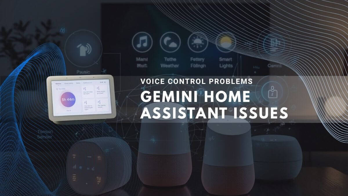 Smart home scene showing Gemini Assistant voice control issues with music and weather icons.