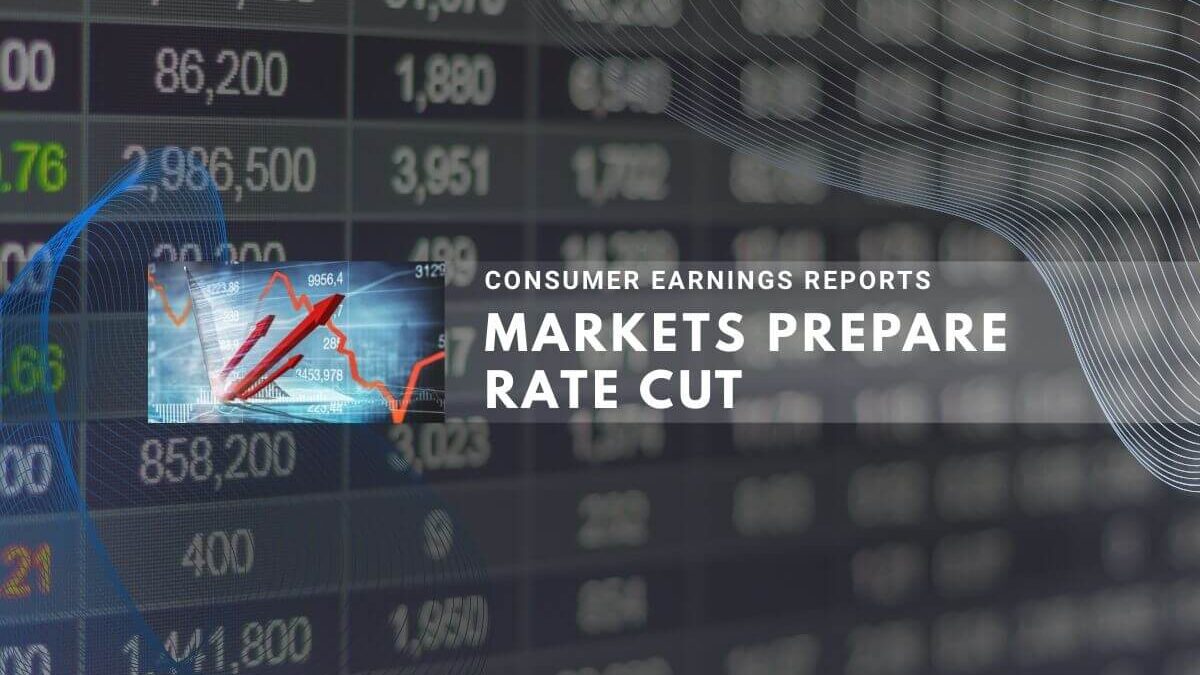Markets prepare rate cut with consumer earnings reports and financial data
